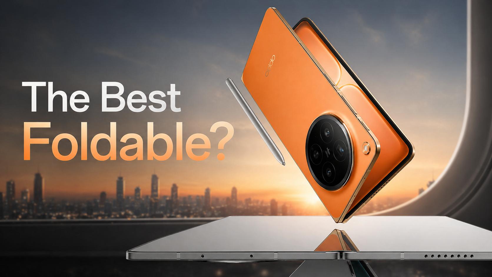 Oppo Find N6: The Best Foldable?